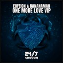 Eufeion & Bananaman - One More Love