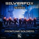 Silverfox, Vexess - Frontline Soldiers