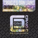 Craig C, Dan Laino - Oh Baby