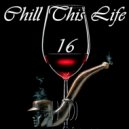Tom Carmine - Chill This Life Compilation Vol.16