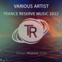AFTERUS & Trance Reserve - 2022 (Original Mix)