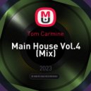 Tom Carmine - Main House Vol.4 (Mix)