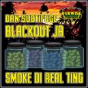 Subtifuge feat Blackout JA - Smoke Di Real Ting (Original Mix)