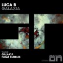 Luca B - Float Bubbles (Original Mix)