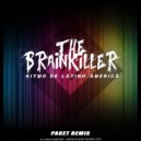 The Brainkiller - Ritmo de Latino America (Paket Remix)