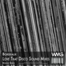Bordeaux - Love That Disco Sound (Full Mix)