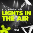 Alejandro Loom - Lights In The Air (Extended Mix)