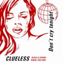 Clueless - Don\'t Cry Tonight (Block & Crown Rimini 1985 Clubmix)