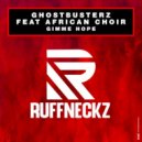 Ghostbusterz, African Choir - Gimme Hope (Original Mix)