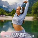 DJ Retriv - Tech & Club party House ep. 39 ()