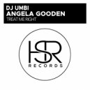 DJ Umbi feat. Angela Gooden - Treat Me Right (Original Mix)