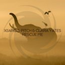 XiJaro & Pitch & Clara Yates - Rescue Me