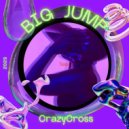 CrazyCross - Big Jump (Original Mix)