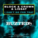 Block & Crown, Lissat - I Can't Go For That