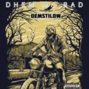 Demstilow - Dhem Ma Bad (Original Mix)
