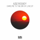 Aziz Roshdy, Khaled Roshdy feat. Nermine Wally - Dance Me To The End Of Love