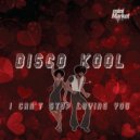Disco Kool - I Can't Stop Loving You
