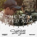 The Wide Eyed Kids - Last Nite