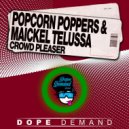 Popcorn Poppers & Maickel Telussa - Crowd Pleaser