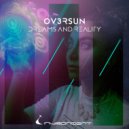 OV3RSUN - Dreams And Reality