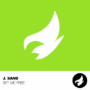 J. SAND - Set Me Free