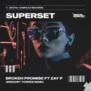 SuperSet feat. ZAY P. - Broken Promise