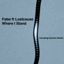 Fabø, Lostcause - Where I stand (Original Mix)
