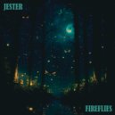 Jester - Fireflies (Original Mix)