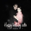 RomDom - Happy Birthday Sister (Original Mix)