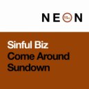 Sinful Biz - Come Around Sundown
