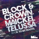 Block & Crown, Maickel Telussa - Back To My Roots