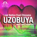 Lopi Native, Indy Lopez Feat Chizama - Uzobuya