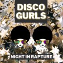 Disco Gurls - Night In Rapture