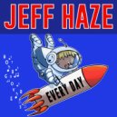 Jeff Haze - Every Day