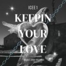 ICEE1 - Keeping Your Love (Extended Edit)