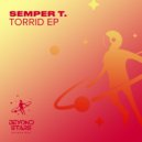 Semper T. - Torrid