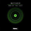 Wayfarer - Man of the East (Extended Mix)