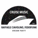 Raffaele Ciavolino, FederFunk - Dream Party (Radio Edit)
