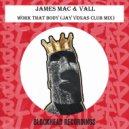 James Mac, Vall - Work That Body (Jay Vegas Club Mix)