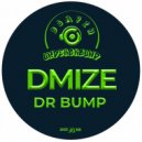 DMIZE - Dr Bump (Original Mix)