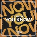 J Matin - You Know (Original Mix)