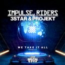 Impulse Riders Vs 3Star & Projekt - We Take It All (Radio Mix)