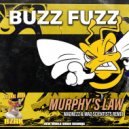 Buzz Fuzz - Murphy\'s Law (Madnezz & Mad Scientists Remix)