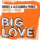 Birdee & Alexandra Prince - Jupiter + Mars (Extended Mix)