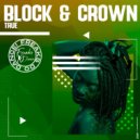 Block & Crown - True (Original Mix)