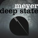 Meyer (ofc) - Deep State