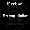 Techset - Dreamy Guitar (Original Mix)