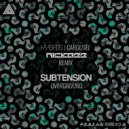 Subtension - Overground (Original Mix)