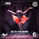 Dj Pike - Up To The Mark (Special 2Step & Future Garage 4 Trancesynth Records Mix) (Special 2Step & Future Garage 4 Trancesynth Records Mix)