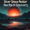 Silver Space Master - New Age Of Discovery (Original Mix)